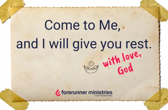 Come to Me, and I will give you rest