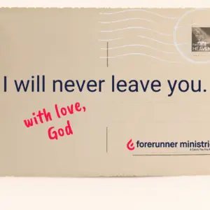 I will never leave you.