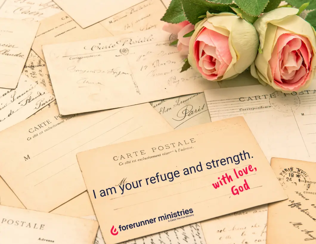 I am your refuge and strength
