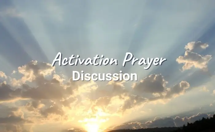 Activation Prayer Discussion