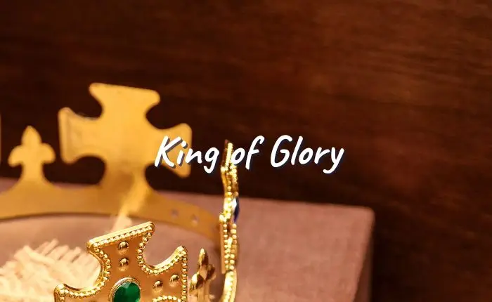 King of Glory