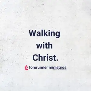 Walking with Christ