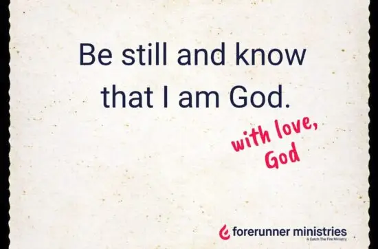 Be still and know that I am God