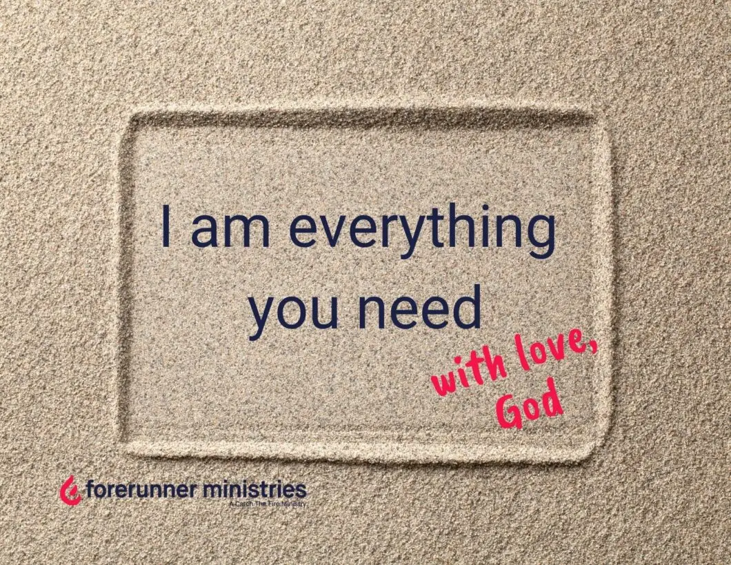 I am everything you need