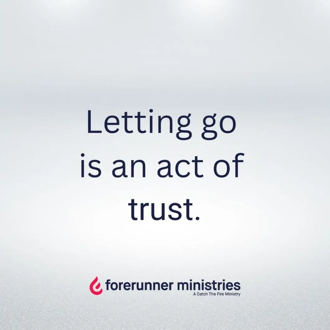 Letting go is an act of trust